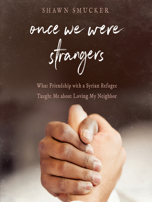 Title details for Once We Were Strangers by Shawn Smucker - Available